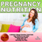 Pregnancy Nutrition: A Mother's Ultimate Nutrition Guide Book: Mommy and Baby Books by Sam Siv, Book 1