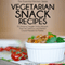 Vegetarian Snack Recipes: 30 Amazing Veggie Snack Recipes That Are Delicious and Perfect Crowd Pleasers for Parties: Essential Kitchen Series, Book 28