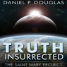 Truth Insurrected: The Saint Mary Project