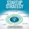 Startup Strategy: The Art of The Start for Solopreneurs, Even if You Already Started...