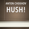Hush! (Annotated)