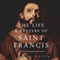 The Life and Prayers of Saint Francis of Assisi
