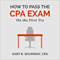 How to Pass the CPA Exam: On the First Try