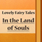 In the Land of Souls (Annotated)