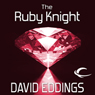 The Ruby Knight: The Elenium, Book 2