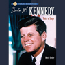 Sterling Biographies: John F. Kennedy: Voice of Hope