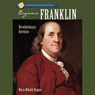 Sterling Biographies: Benjamin Franklin