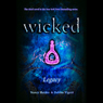 Wicked: Legacy, Wicked Series Book 3