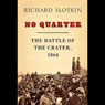 No Quarter: The Battle of the Crater, 1864