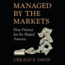 Managed By the Markets: How Finance Re-Shaped America