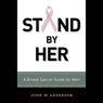 Stand By Her: Breast Cancer Care Guide for Men