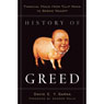 History of Greed: Financial Fraud from Tulip Mania to Bernie Madoff