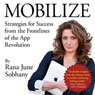 Mobilize: Strategies for Success from the Frontlines of the App Revolution