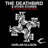 The Deathbird & Other Stories: The Voice from the Edge, Volume 4