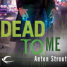 Dead to Me: Simon Canderous, Book 1