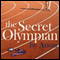 The Secret Olympian: The Inside Story of Olympic Excellence