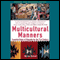 Multicultural Manners: Essential Rules of Etiquette for the 21st Century