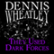 They Used Dark Forces