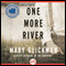 One More River: A Novel