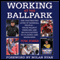 Working at the Ballpark: The Fascinating Lives of Baseball People - from Peanut Vendors and Broadcasters to Players and Managers