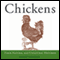 Chickens: Their Natural and Unnatural Histories