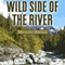 Wild Side of the River: A Western Story