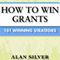How to Win Grants: 101 Winning Strategies