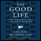The Good Life: The Moral Individual in an Antimoral World