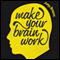 Make Your Brain Work