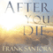 After You Die: Unveiling the Mysteries of Heaven