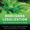 Marijuana Legalization: What Everyone Needs to Know