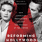 Reforming Hollywood: How American Protestants Fought for Freedom at the Movies