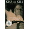 Kiss or Kill: Confessions of a Serial Climber