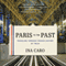 Paris to the Past: Traveling Through French History by Train