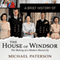 A Brief History of the House of Windsor: Brief Histories