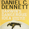 Darwin's Dangerous Idea: Evolution and the Meanings of Life