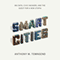Smart Cities: Big Data, Civic Hackers, and the Quest for a New Utopia