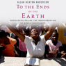 To the Ends of the Earth: Pentecostalism and the Transformation of World Christianity