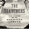 The Searchers: The Making of an American Legend