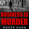 Business Is Murder: A Ryan Kyd Thriller