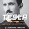 Tesla: Inventor of the Electrical Age