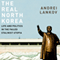 The Real North Korea: Life and Politics in the Failed Stalinist Utopia