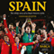 Spain: The Inside Story of La Roja's Historic Treble