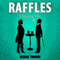 Raffles: Playing On: Raffles, Book 6