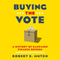 Buying the Vote: A History of Campaign Finance Reform