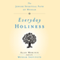 Everyday Holiness: The Jewish Spiritual Path of Mussar