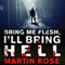 Bring Me Flesh, I'll Bring Hell: A Horror Novel
