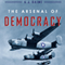 The Arsenal of Democracy: FDR, Detroit, and an Epic Quest to Arm an America at War