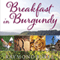 Breakfast in Burgundy: A Hungry Irishman in the Belly of France