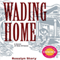 Wading Home: A Novel of New Orleans